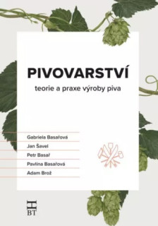 Pivovarství: teorie a praxe výroby piva – 3. doplněné a upravené vydání
